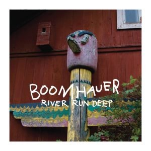 Boomhauer: River Run Deep (CD)