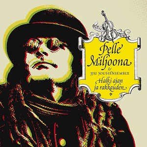 Pelle Miljoona: Halki ajan ja rakkauden (CD)