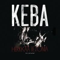 Keba: Herkkää betonia - koko uran go-go (2CD)