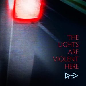 Rain Diary: The Lights Are Violent Here (CD)
