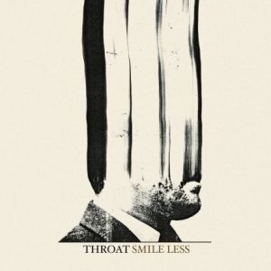 Throat: Smile Less (LP)