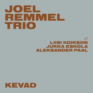 Joel Remmel Trio: Kevad (LP)