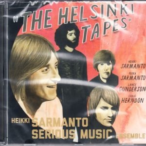 Heikki Sarmanto Serious Music Ensemble: The Helsinki Tapes - Live At N-Club 1971-1972, Vol. 1 (CD)