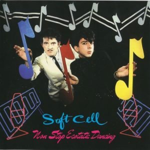 Soft Cell: Non Stop Ecstatic Dancing (CD)