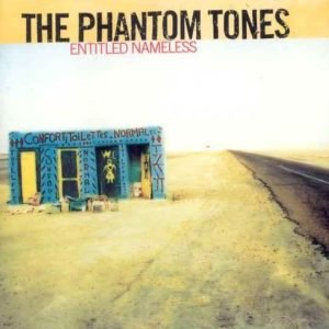 The Phantom Tones: Entitled Nameless (CD)