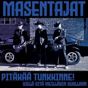 Masentajat: Pitäkää tunkkinne! (7")