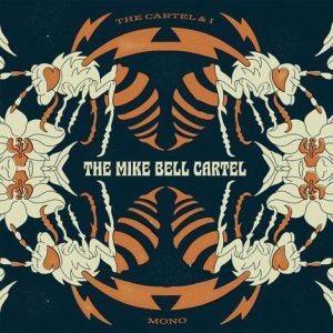 Mike Bell Cartel : The Cartel & I