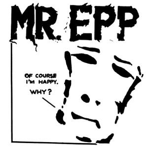 Mr. Epp & The Calculations: Of Course I'm Happy. Why? (7")
