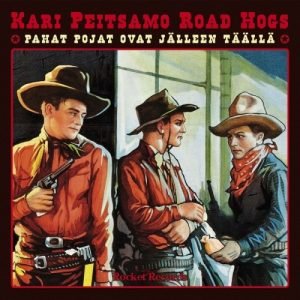 Kari Peitsamo Road Hogs: Pahat pojat ovat jälleen täällä (LP)