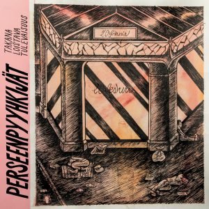 Perseenpyyhkijät: Takana loistava tulevaisuus (LP)