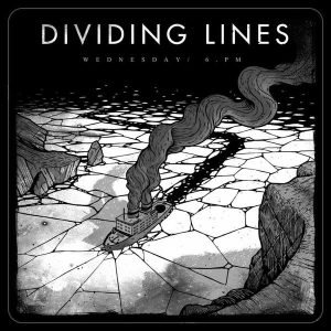 Dividing Lines: Wednesday / 6pm (LP)