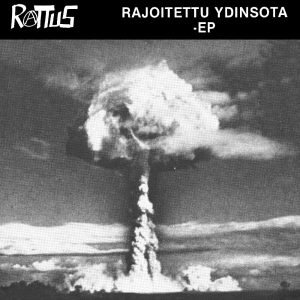 Rattus: Rajoitettu Ydinsota (7" EP)