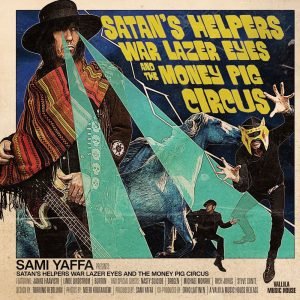 Sami Yaffa: Satans Helpers, Warlazer Eyes & the Money Pig Circus (LP)