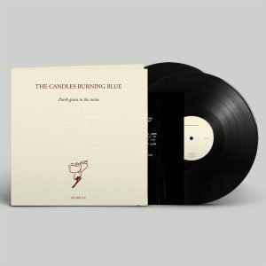 The Candles Burning Blue: Pearls Given To The Swine (2LP)