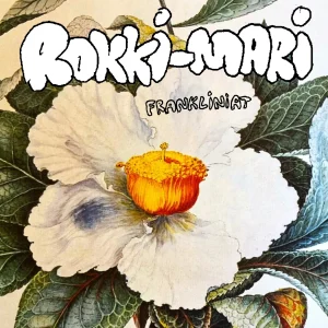 Rokki-Mari: Frankliniat (7" EP)