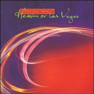 Cocteau Twins: Heaven or Las Vegas (LP)