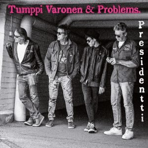 Tumppi Varonen & Problems: Presidentti (12” EP)