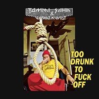 Tommi Saha & Vapaat Kuviot: Too Drunk To Fuck Off (CD)