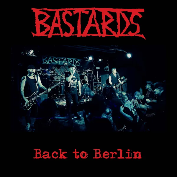 Bastards: Back to Berlin (CD)