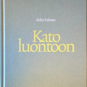 Aleksi Tolonen: Kato luontoon
