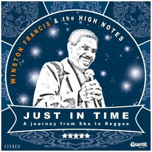 Winston Francis & the High Notes: Just in Time, a Journey from Ska to Reggae (LP)