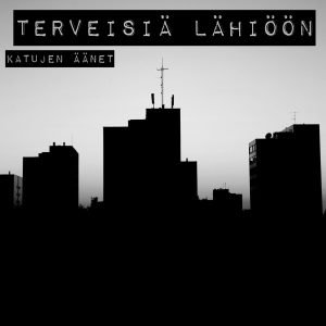 Katujen Äänet: Terveisiä lähiöön (7")