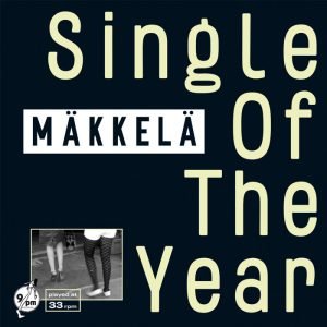 Mäkkelä: Single of the Year (7")