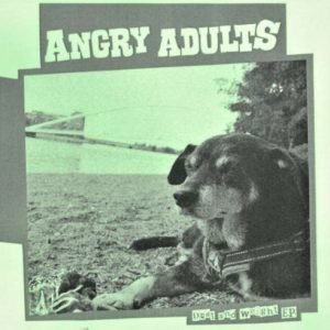 Angry Adults: Dust and Weight EP (7")