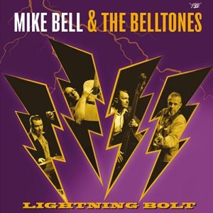 Mike Bell & the Belltones: Lightning Bolt (LP)
