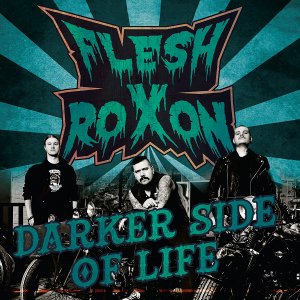 Flesh Roxon: Darker Side Of Life (CD)