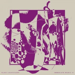 Olavi Louhivuori: Immediate Music III (LP)