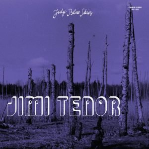 Jimi Tenor & Cold Diamond & Mink: July Blue Skies (LP)