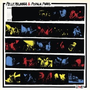 Pelle Miljoona & Pispala Punks - Liwe! (CD)