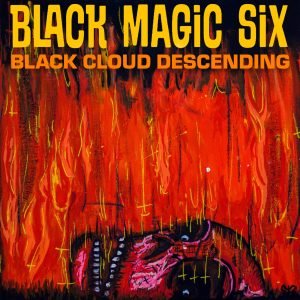 Black Magic Six: Black Cloud Descending (CD)