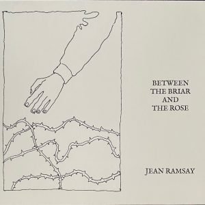 Jean Ramsay: Between the Briar and the Rose (CD)