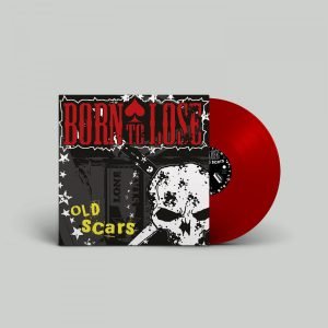 Born To Lose: Old Scars (red LP)