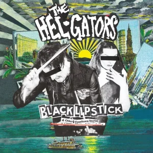 Hel-Gators: Black Lipstick (CD)