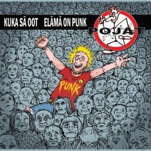 Pojat: Kuka sä oot/ Elämä on punk (7")