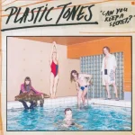 Plastic Tones: Can You Keep a Secret? (sininen LP)