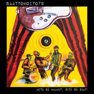 Saattohoito 79: Mitä sä haluut, sitä sä saat! (LP)