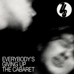 Us: Everybody's Giving Up the Cabaret (LP)