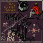 The Cruel Seals: Incredible Adventure (LP)