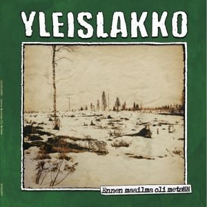Yleislakko: Ennen maailma oli metsää (CD)