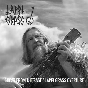 Lappi Grass: Ghost From The Past/ Lappi Grass Overture (7")