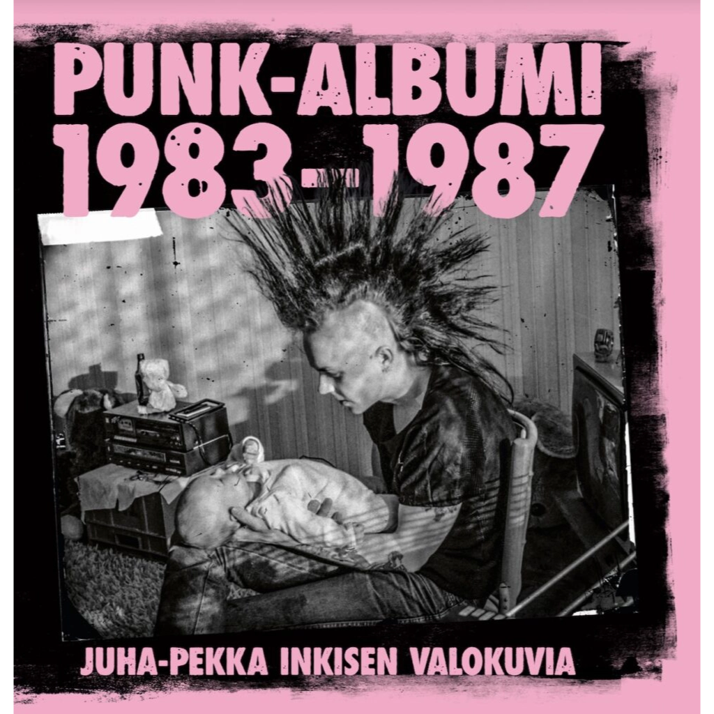 Juha-Pekka Inkinen: Punk-albumi 1983-1987 (kirja)
